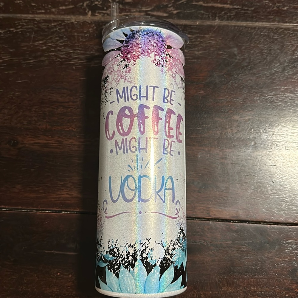 ‘Might Be Coffee Might Be Vodka” Hot/Cold Tumbler